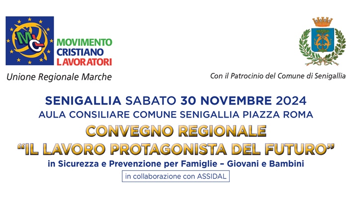 CONVEGNO REGIONALE “IL LAVORO PROTAGONISTA DEL FUTURO”